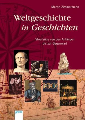 gebrauchtes Buch – Zimmermann, Martin  – Weltgeschichte in Geschichten. Streifzüge von den Anfängen bis zur Gegenwart. Zeichn. von Joachim Knappe