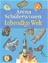 ISBN 9783401055084: Arena Schülerwissen - Lebendige Welt