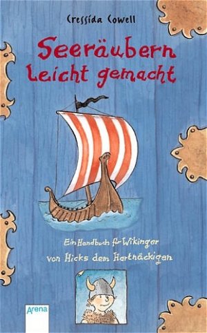 ISBN 9783401056036: Seeräubern leicht gemacht – Ein Handbuch für fortgeschrittene Wikinger von Hicks dem Hartnäckigen