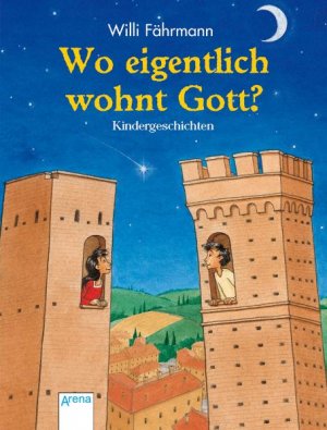 ISBN 9783401058160: Wo eigentlich wohnt Gott? - kindergeschichten