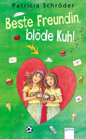 gebrauchtes Buch – Patricia Schröder – Beste Freundin, blöde Kuh!