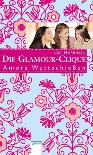 ISBN 9783401059440: Amors Wettschießen (am5s) die Glamour Clique