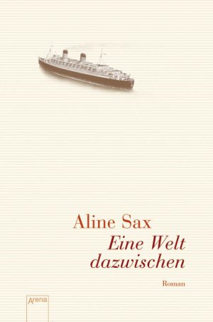 gebrauchtes Buch – Aline Sax – Eine Welt dazwischen