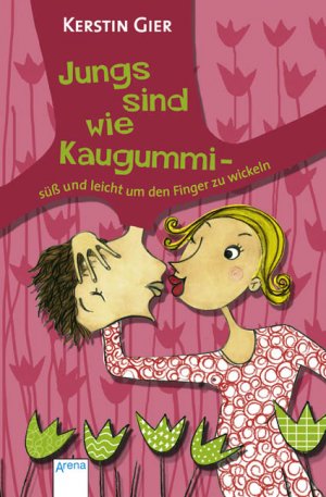 ISBN 9783401060934: Jungs sind wie Kaugummi - süß und leicht um den Finger zu wickeln