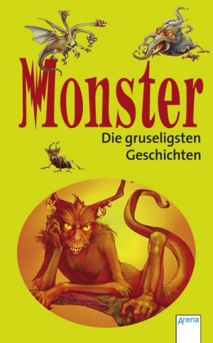 ISBN 9783401061092: Monster - Die gruseligsten Geschichten!