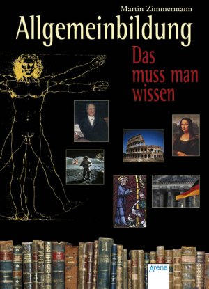 ISBN 9783401062006: Allgemeinbildung. Das muss man wissen. Mit Bildern von Hauke Kock.