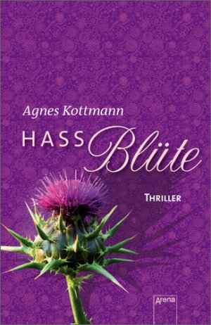 ISBN 9783401064406: Hassblüte – Thriller