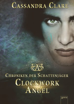 gebrauchtes Buch – Cassandra Clare – Chroniken der Schattenjäger: Clockwork Angel