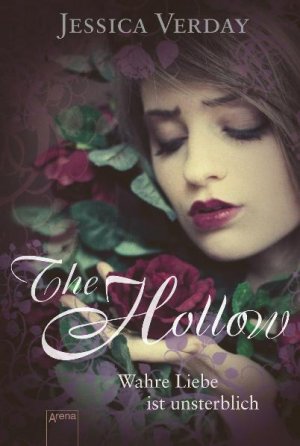 ISBN 9783401064956: The Hollow. Wahre Liebe ist unsterblich