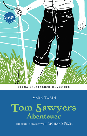 ISBN 9783401065243: Tom Sawyers Abenteuer. Mit einem Vorwort von Richard Peck – Arena Kinderbuch-Klassiker