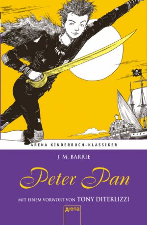 ISBN 9783401065731: Peter Pan. Mit einem Vorwort von Tony DiTerlizzi - Arena Kinderbuch-Klassiker