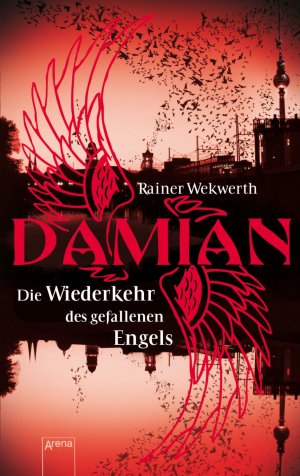 ISBN 9783401065915: Damian - Die Wiederkehr des gefallenen Engels