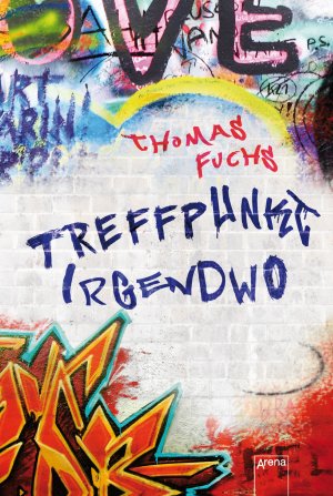 ISBN 9783401066783: Treffpunkt Irgendwo Fuchs, Thomas