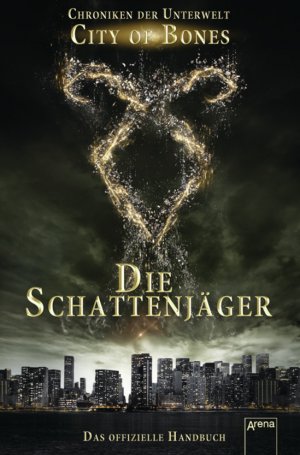 gebrauchtes Buch – Cassandra Clare – 3 teile/Bände  City of Bones. Die Schattenjäger. Das offizielle Handbuch -plus  Chroniken der Unterwelt    plusroman  mit exklusicrn Fimbildern