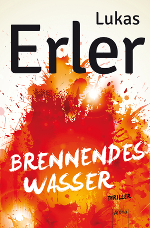 ISBN 9783401069357: Brennendes Wasser