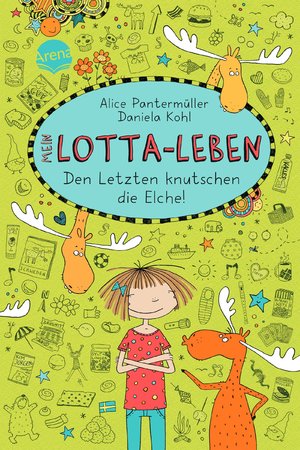 ISBN 9783401069654: Mein Lotta-Leben (6). Den Letzten knutschen die Elche