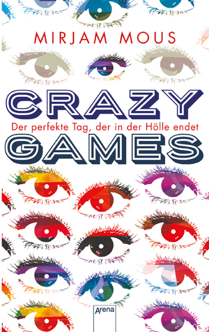 ISBN 9783401069791: Crazy Games. Der perfekte Tag, der in der Hölle endet: Der perfekte Tag, der in der Hölle endet