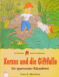 ISBN 9783401079639: Xerxes und die Giftfalle : ein spannender Rätselkrimi. Franz S. Sklenitzka. [Einband- und Innenill.: Detlef Kersten], Der Bücherbär : Buntes Leseabenteuer