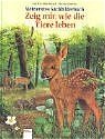 ISBN 9783401083292: Zeig mir, wie die Tiere leben