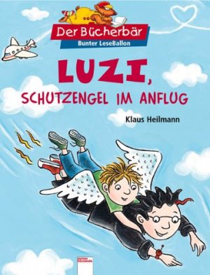 gebrauchtes Buch – Klaus Heilmann – Luzi, Schutzengel im Anflug: Mit Bücherbärfigur am Lesebändchen