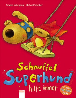 ISBN 9783401087542: Schnuffel Superhund hilft immer