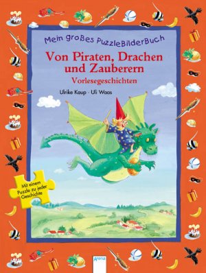 ISBN 9783401090627: Von Piraten, Drachen und Zauberern: Vorlesegeschichten: Vorlesegeschichten. Mit einem Puzzle zu jeder Geschichte