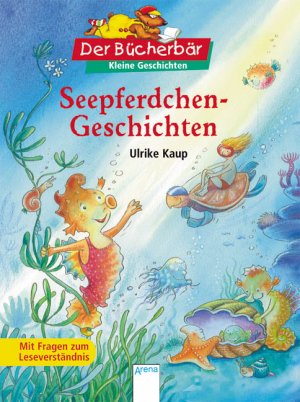 ISBN 9783401093291: Seepferdchen-Geschichten - Kleine Geschichten. Mit Fragen zum Leseverständnis