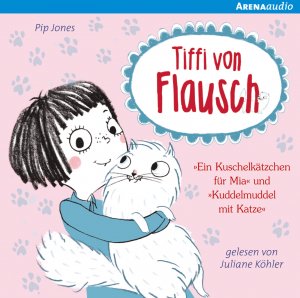 ISBN 9783401240015: Tiffi von Flausch: Ein Kuschelkätzchen für Mia. Kuddelmuddel mit Katze - Mit Musik