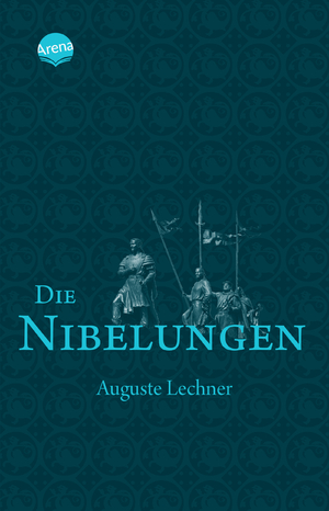 gebrauchtes Buch – Auguste Lechner – Die Nibelungen