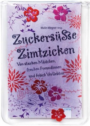 ISBN 9783401502304: Zuckersüße Zimtzicken - Von starken Mädchen, frechen Freundinnen und frisch Verliebten