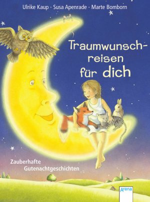 ISBN 9783401502946: Traumwunschreisen für dich - Zauberhafte Gutenachtgeschichten