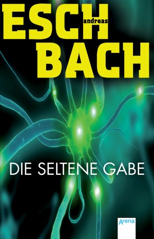 gebrauchtes Buch – Andreas Eschbach – Die seltene Gabe gebrauchtes Buch – Andreas Eschbach – Die seltene Gabe