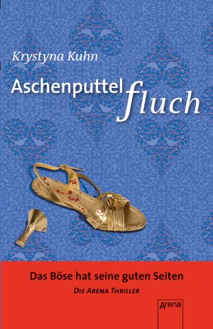 gebrauchtes Buch – Krystyna Kuhn – Die Arena-Thriller: Aschenputtelfluch