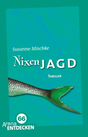 ISBN 9783401507392: Nixenjagd - Die Arena Thriller. Limitierte Jubiläumsausgabe