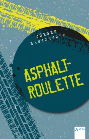 ISBN 9783401508061: Asphaltroulette