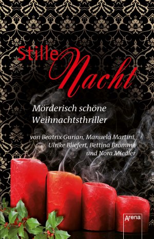 ISBN 9783401508610: Stille Nacht : mörderisch schöne Weihnachtsthriller. Arena-Taschenbuch ; Band 50861