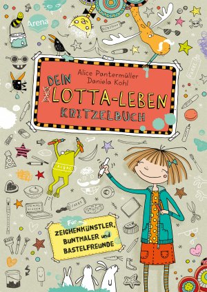 ISBN 9783401603094: Dein Lotta-Leben. Kritzelbuch – Für Zeichenkünstler, Buntmaler und Bastelfreunde: