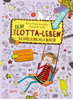 gebrauchtes Buch – Pantermüller, Alice; Kohl, Daniela – Mein Lotta-Leben. Mein Dein Lotta-Leben Schülerkalender 2017/2018 - Für die Schule, die Pause und zu Hause: