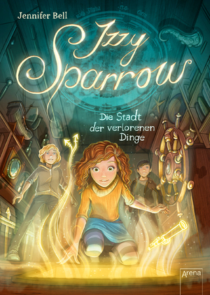 ISBN 9783401604077: Izzy Sparrow (3). Die Stadt der verlorenen Dinge