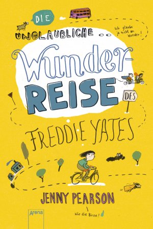 ISBN 9783401605777: Die unglaubliche Wunderreise des Freddie Yates