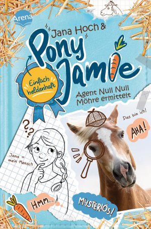 ISBN 9783401606286: Pony Jamie - Einfach heldenhaft! (2). Agent Null Null Möhre ermittelt | Band 2 der Pferdebuchreihe ab 9 Jahren | Jana Hoch (u. a.) | Buch | Pony Jamie - Einfach heldenhaft! | 160 S. | Deutsch | 2022