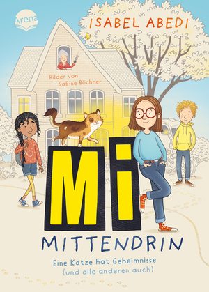 neues Buch – Isabel Abedi – Mi mittendrin. Eine Katze hat Geheimnisse (und alle anderen auch) | Zauberhaftes Kinderbuch von Bestsellerautorin Isabel Abedi für alle ab 9 Jahren mit ganz viel Herz, Katze und einem Hauch Magie