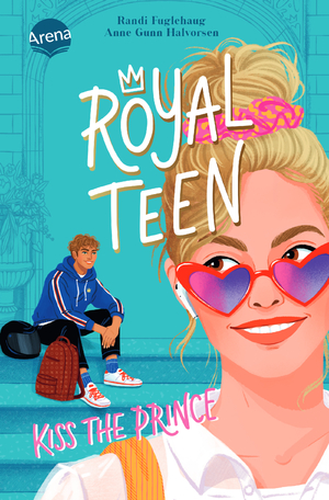 ISBN 9783401606934: Royalteen (1). Kiss the Prince - Jugendbuch-Reihe ab 14 über eine royale Freundesclique, riskante Geheimnisse und die erste große Liebe