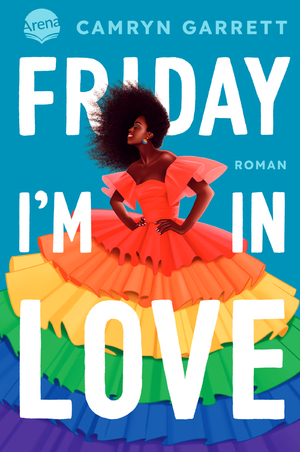 ISBN 9783401607382: Friday I’m in Love - Eine moderne Rom-Com über Queerness, Black Joy und die Lust, sich zu verlieben.