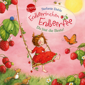 ISBN 9783401702605: Erdbeerinchen Erdbeerfee. Du bist die Beste!