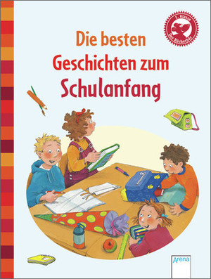 gebrauchtes Buch – Achim BRÖGER / Ulrike KAUP / Manfred MAI / Friederun REICHENSTETTER – Die besten Geschichten zum Schulanfang - Reihe Der Bücherbär: Geschichten für Erstleser