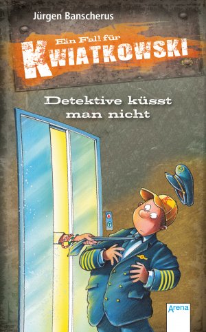 ISBN 9783401703626: Detektive küsst man nicht – Ein Fall für Kwiatkowski