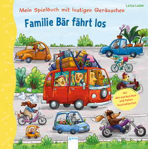 ISBN 9783401706375: Mein Spielbuch mit lustigen Geräuschen. Familie Bär fährt los