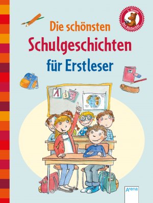 ISBN 9783401706757: Die schönsten Schulgeschichten für Erstleser : Der Bücherbär