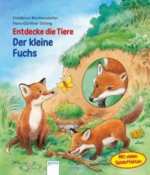 ISBN 9783401708065: Entdecke die Tiere. Der kleine Fuchs